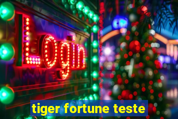 tiger fortune teste